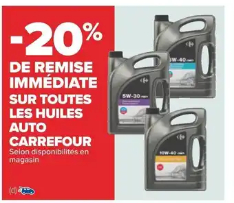 Carrefour SUR TOUTES LES HUILES AUTO offre