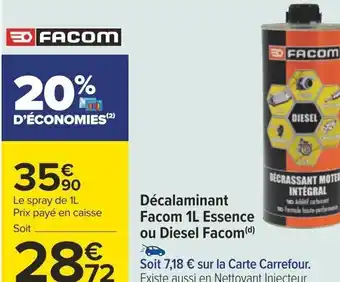 Carrefour Décalaminant Facom 1L Essence ou Diesel Facom(d) offre