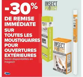Carrefour SUR TOUTES LES MOUSTIQUAIRES POUR OUVERTURES EXTÉRIEURES offre