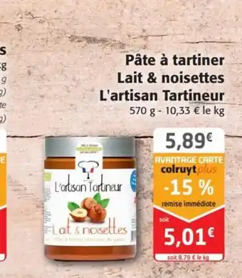 Colruyt Pâte à tartiner Lait & noisettes L'artisan Tartineur 570 g - 10,33 € le kg offre