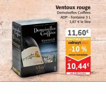 Colruyt Ventoux rouge Demoiselles Coiffées AOP - Fontaine 3 L 3,87 € le litre offre