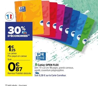 Carrefour Cahier OPEN FLEX offre