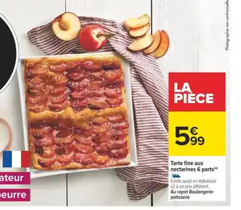 Carrefour Tarte fine aux nectarines 6 parts offre
