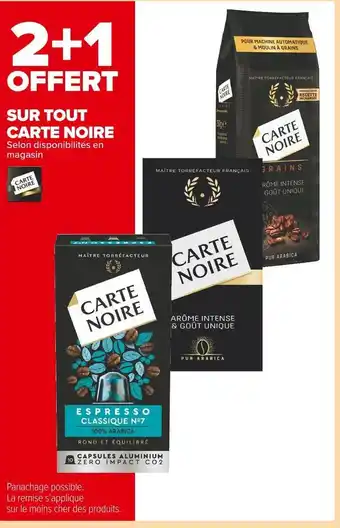 Carrefour Market Carte noire 2+1 offert sur tout carte noire offre