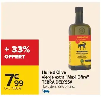 Carrefour Terra delyssa huile d'olive vierge extra maxi offre offre