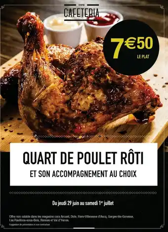 Cora x Carrefour QUART DE POULET RÔTI offre