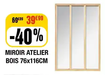 La Foir'Fouille MIROIR ATELIER BOIS 76x116CM offre