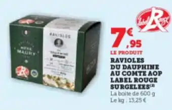 Super U RAVIOLES DU DAUPHINE AU COMTE AOP LABEL ROUGE SURGELEES offre
