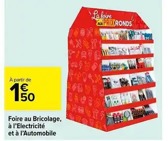 Carrefour Foire au Bricolage, à l'Electricité et à l'Automobile offre