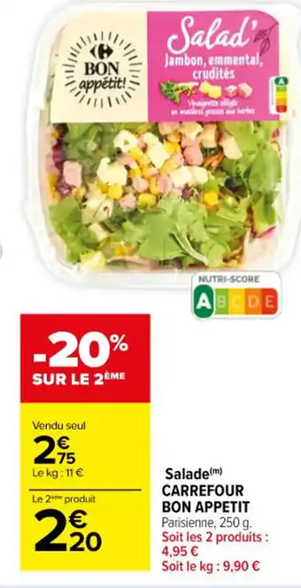 Carrefour Salade(m) CARREFOUR BON APPETIT Parisienne, 250 g. offre