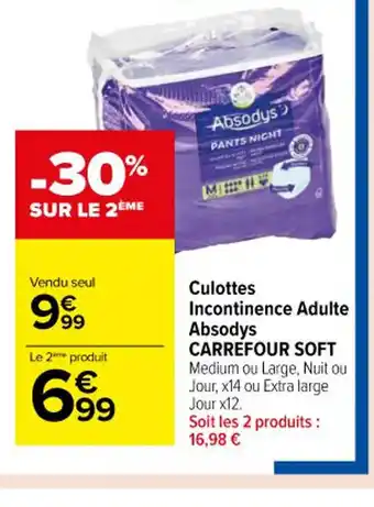 Carrefour Culottes Incontinence Adulte Absodys CARREFOUR SOFT Medium ou Large, Nuit ou Jour, x14 ou Extra large Jour x12. offre