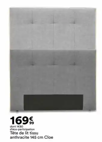 BUT Tête de lit tissu anthracite 145 cm Cloe offre