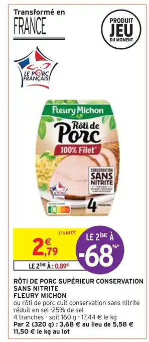 Intermarché Fleury michon rôti de porc supérieur conservation sans nitrite offre