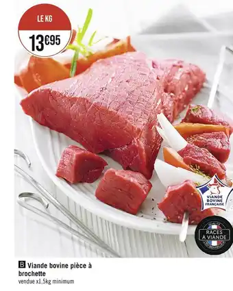 Casino Supermarchés Viande bovine pièce à brochette offre