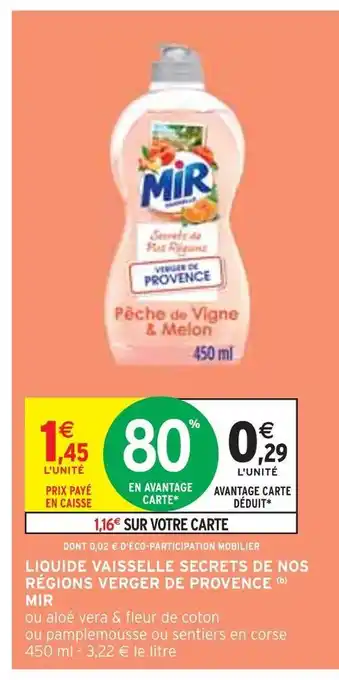 Intermarché Mir liquide vaisselle secrets de nos regions régions verger de provence (b) offre