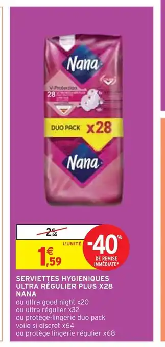 Intermarché Nana serviettes hygieniques ultra régulier plus x28 offre
