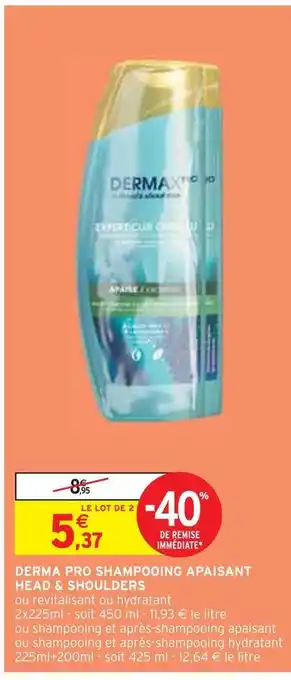 Intermarché Head & shoulders derma pro shampooing apaisant offre