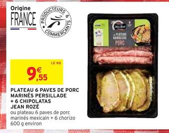 Intermarché Jean rozé plateau 6 paves de porc marinés persillade + 6 chipolatas offre