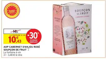Intermarché Soupçon de fruit aop cabernet d'anjou rosé offre