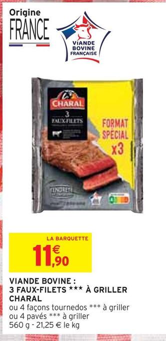 Intermarché Charal viande bovine : 3 faux-filets à griller offre