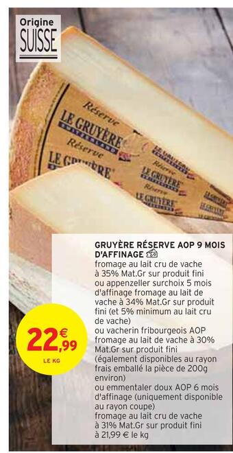 Intermarché Gruyère réserve aop 9 mois d'affinage offre