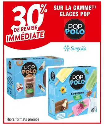 Cora x Carrefour Pop polo 30% de remise immédiate sur la gamme glaces pop polo offre