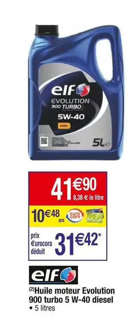 Cora x Carrefour Elf huile moteur evolution 900 turbo 5 w-40 diesel offre