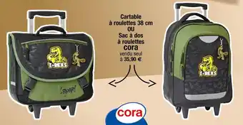 Cora x Carrefour Cora cartable à roulettes 38 cm ou sac à dos à roulettes offre
