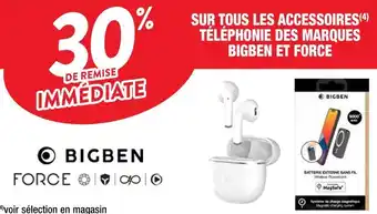 Bigben et force 30% de remise immédiate sur tous les accessoires téléphonie des marques bigben et force