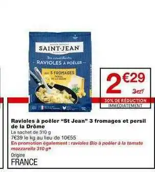Monoprix Ravioles à Poêler St Jean 3 Fromages Et Persil De La Drôme offre