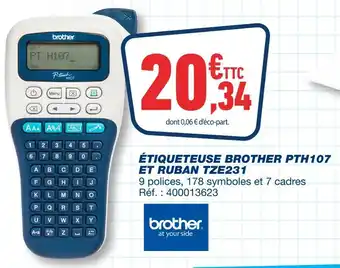 Bureau Vallée Brother étiqueteuse pth107 et ruban tze231 offre