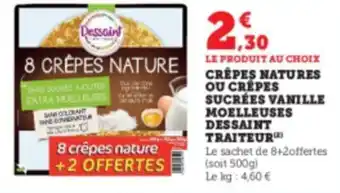Super U CREPES NATURES OU CREPES SUCRÉES VANILLE MOELLEUSES DESSAINT TRAITEUR offre