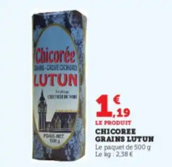 Super U CHICOREE GRAINS LUTUN offre
