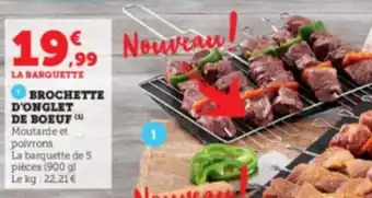 Super U BROCHETTE D'ONGLET DE BOEUF offre