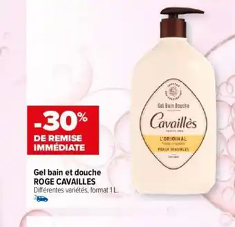 Carrefour Gel bain et douche ROGE CAVAILLES Différentes variétés, format 1 L. offre