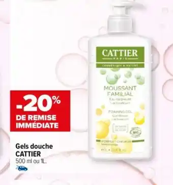 Carrefour Gels douche CATTIER 500 ml ou 1L. offre