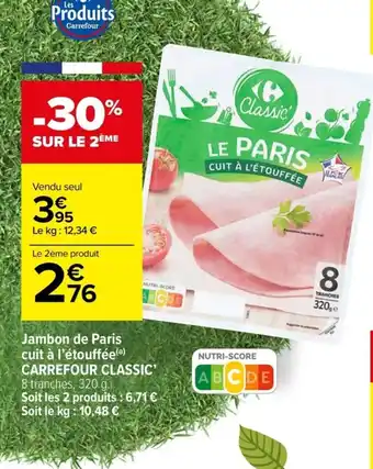 Carrefour Jambon de Paris cuit à l'étouffée(a) CARREFOUR CLASSIC' offre