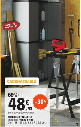ARMOIRE 3 TABLETTES En résine. Vendue vide. Dim.: H. 168 x L. 68 x P. 39,5 cm.