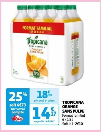 Auchan Tropicana orange sans pulpe offre