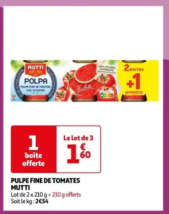 Auchan Supermarché Mutti pulpe fine de tomates offre