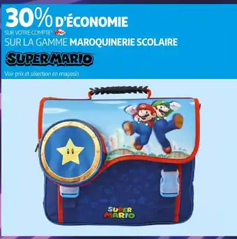 Auchan Super mario 30% d’économie sur votre compte waaoh! sur la gamme maroquinerie scolaire super mario offre