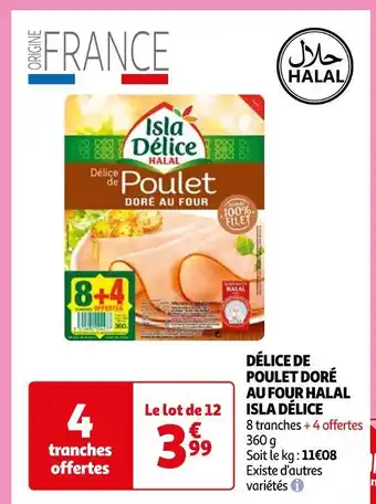 Auchan Isla délice délice de poulet doré au four halal offre