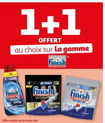 Auchan Finish 1+1 offert sur la gamme finish offre