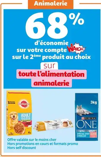 Auchan Supermarché Pedigree/gourmet/purina one 68% d’économie sur votre compte waaoh! sur le 2ème produit au choix sur toute l’alimentation anim offre