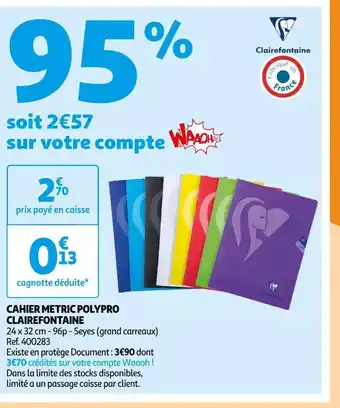 Auchan Clairefontaine cahier metric polypro offre
