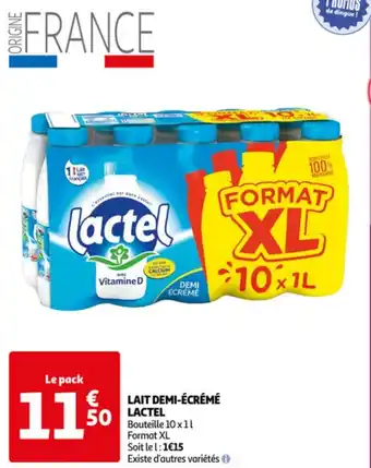 Auchan LAIT DEMI-ÉCRÉMÉ LACTEL Bouteille 10 x 1l Format XL Soit le l: 1€15 Existe d'autres variétés Ⓒ offre