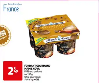 Auchan FONDANT GOURMAND MAMIE NOVA Différents parfums 4x 150 g Offre gourmande offre