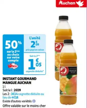Auchan INSTANT GOURMAND MANGUE AUCHAN 11 offre