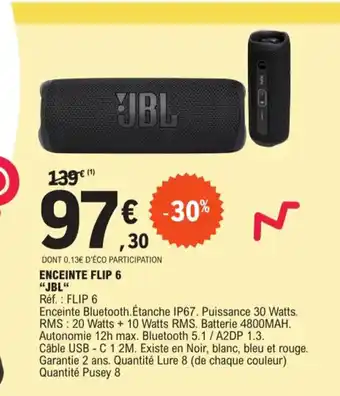 E.Leclerc Enceinte Bluetooth.Étanche IP67. Puissance 30 Watts. RMS: 20 Watts + 10 Watts RMS. Batterie 4800MAH offre