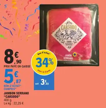 E.Leclerc JAMBON SERRANO "CARSODO" offre